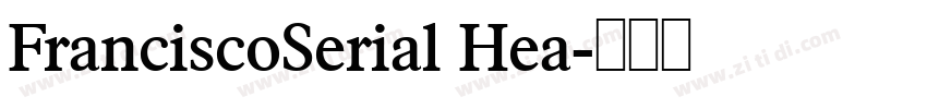 FranciscoSerial Hea字体转换